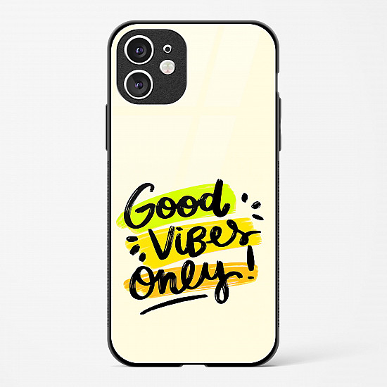 Good Vibes Only Glass Case Phone Cover For iPhone 11