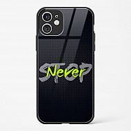 Stop Never Glass Case for iPhone 11