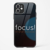 Focus Quote Glass Case for iPhone 11