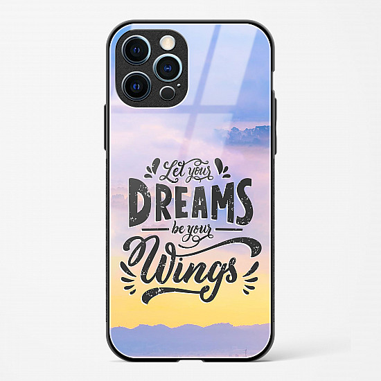 Dreams Are Your Wings Glass Case Phone Cover For iPhone 12 Pro