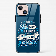 Create Your Future Quote Glass Case Phone Cover For iPhone 15
