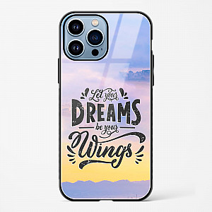 Dreams Are Your Wings Glass Case Phone Cover For iPhone 15 Pro