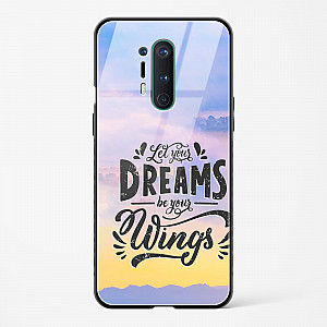 Glass Case For OnePlus 8 Pro - Dreams Are Your Wings