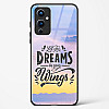 Glass Case For OnePlus 9 - Dreams Are Your Wings