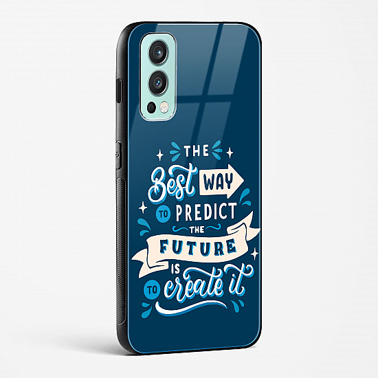 Glass Case For OnePlus Nord 2 - Create Your Future