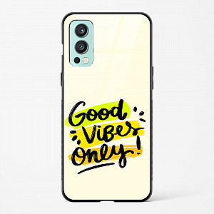 Glass Case For OnePlus Nord 2 - Good Vibes Only