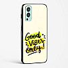Glass Case For OnePlus Nord 2 - Good Vibes Only