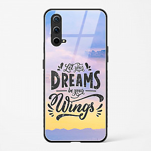 Glass Case For OnePlus Nord CE 5G - Dreams Are Your Wings