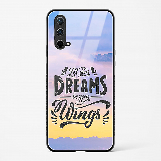 Glass Case For OnePlus Nord CE 5G - Dreams Are Your Wings