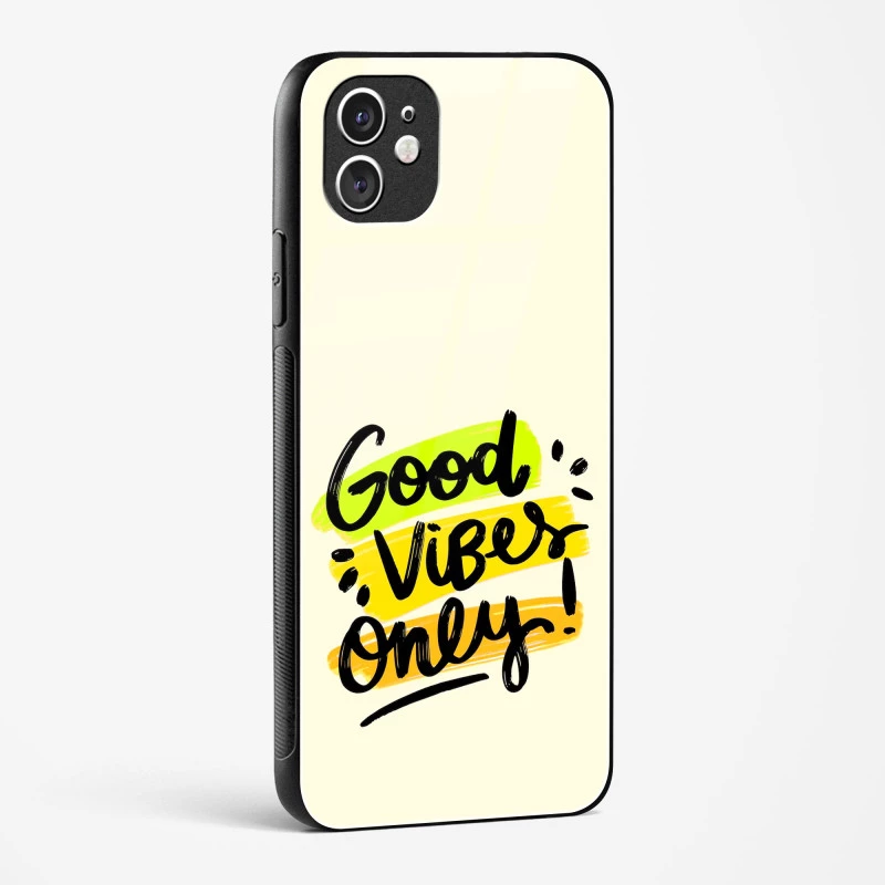 Good Vibes Only Glass Case Phone Cover For iPhone 11