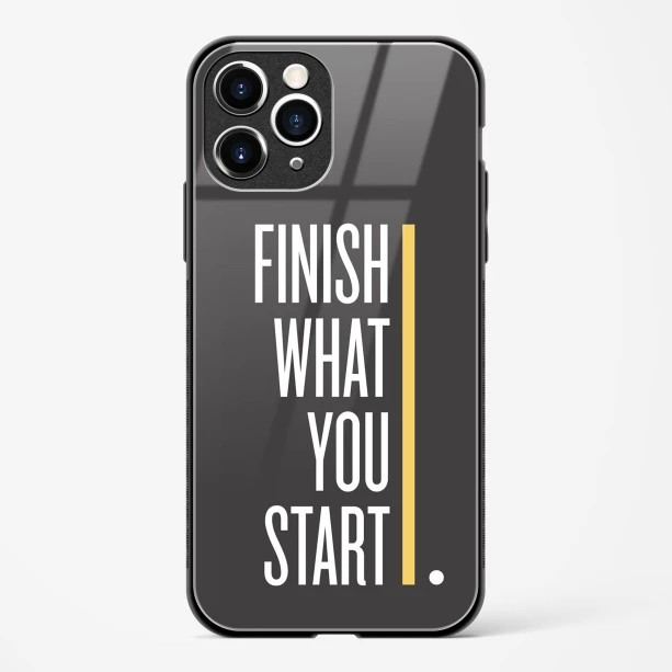 Finish Quote Glass Case for iPhone 11 Pro Max
