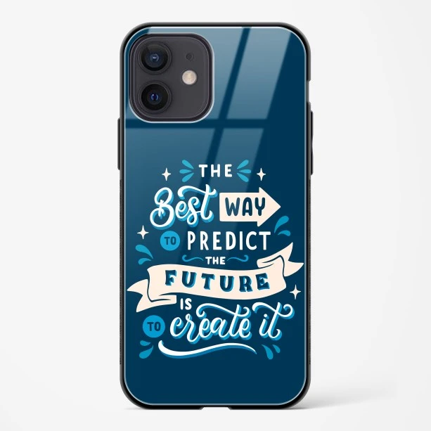 Create Your Future Quote Glass Case Phone Cover For iPhone 12