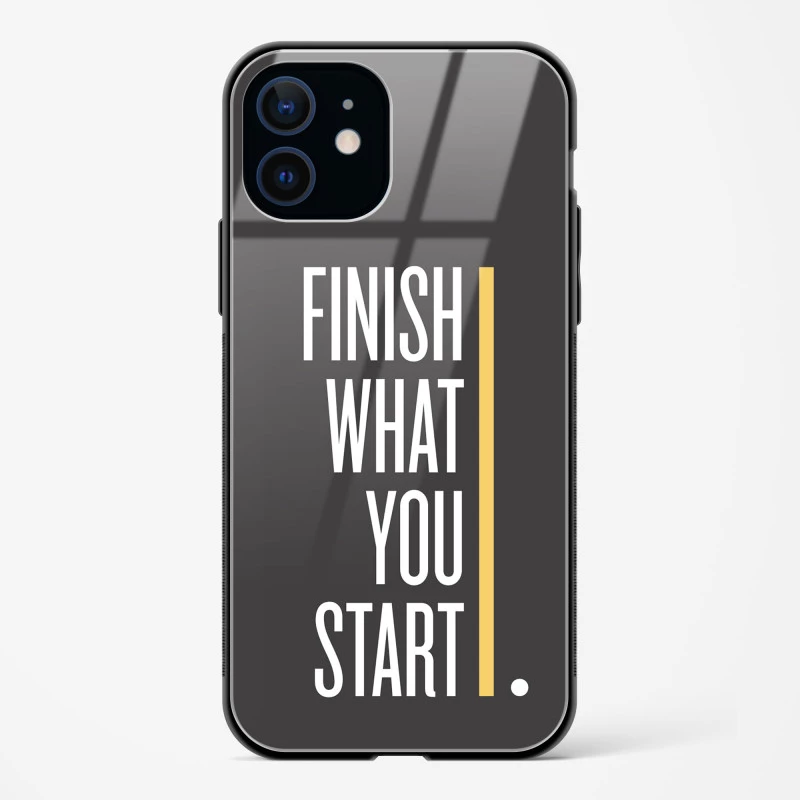Finish Quote Glass Case for iPhone 12 Mini