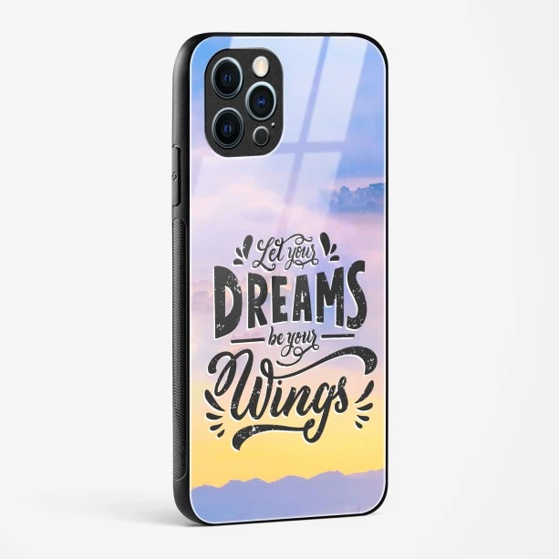 Dreams Are Your Wings Glass Case Phone Cover For iPhone 12 Pro
