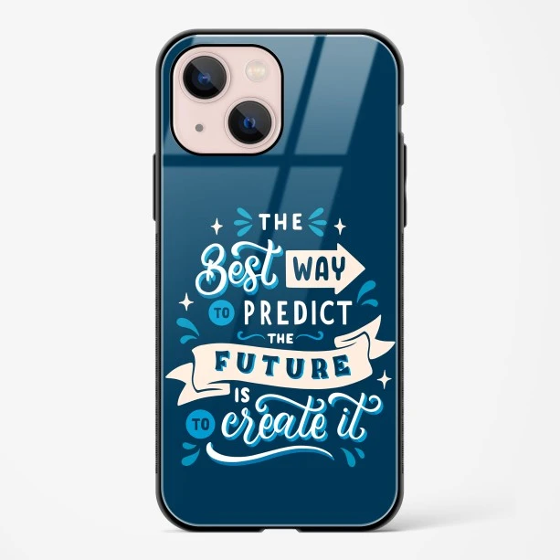 Create Your Future Quote Glass Case Phone Cover For iPhone 14