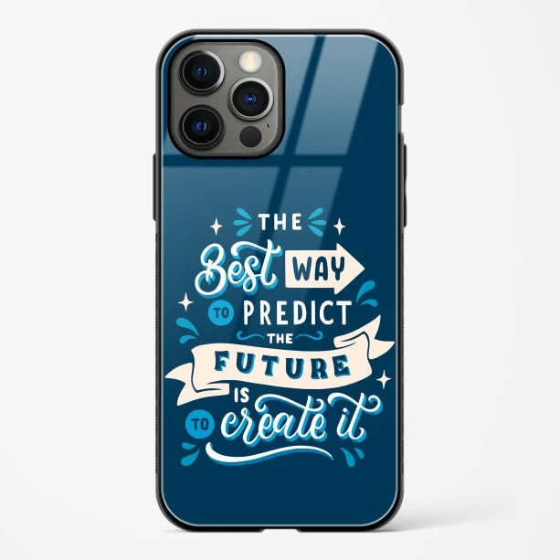 Create Your Future Quote Glass Case Phone Cover For iPhone 15 Pro Max