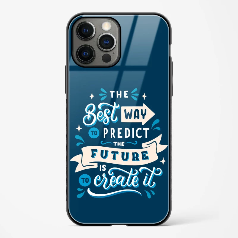Create Your Future Quote Glass Case Phone Cover For iPhone 14 Pro Max