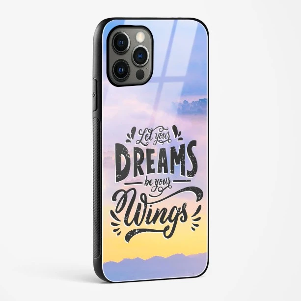 Dreams Are Your Wings Glass Case Phone Cover For iPhone 14 Pro Max
