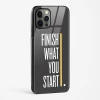 Finish Quote Glass Case for iPhone 15 Pro Max