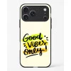 iPhone 17 Pro Good Vibes Only Glass Case - Premium Tempered Glass Back Cover