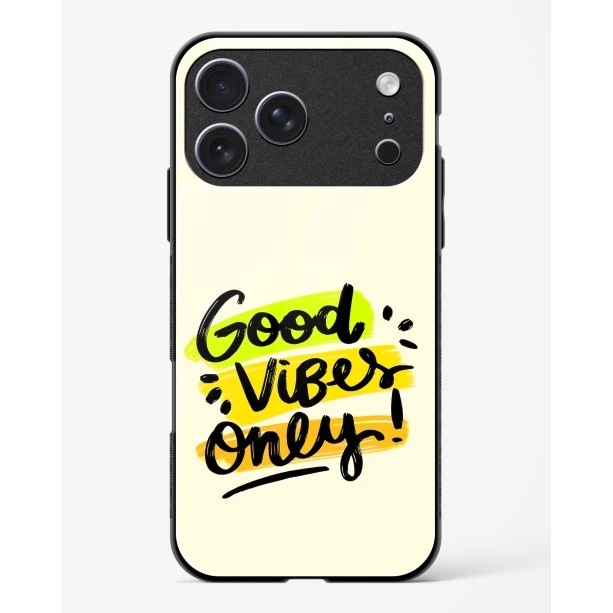 iPhone 17 Pro Max Good Vibes Only Glass Case - Premium Finish