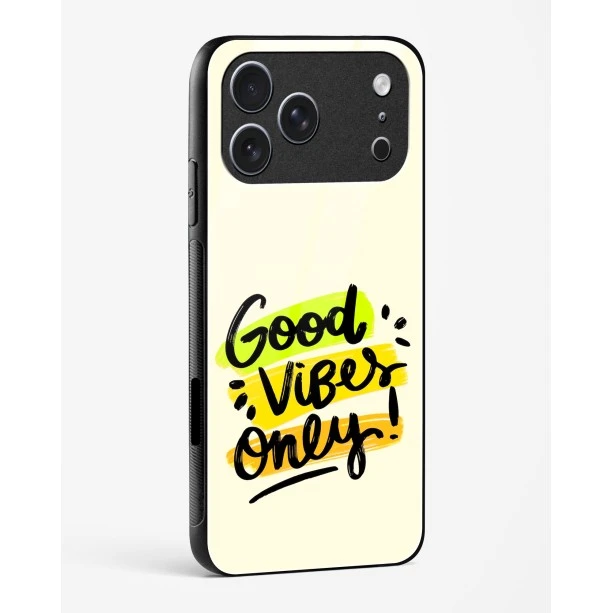 iPhone 17 Pro Max Good Vibes Only Glass Case - Premium Finish