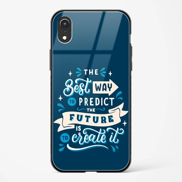 Create Your Future Quote Glass Case Phone Cover For iPhone XR