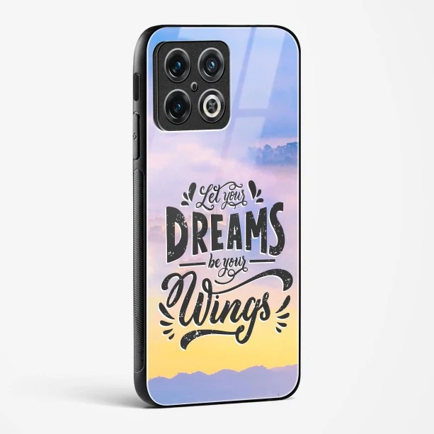 Glass Case For OnePlus 10 Pro 5G - Dreams Are Your Wings