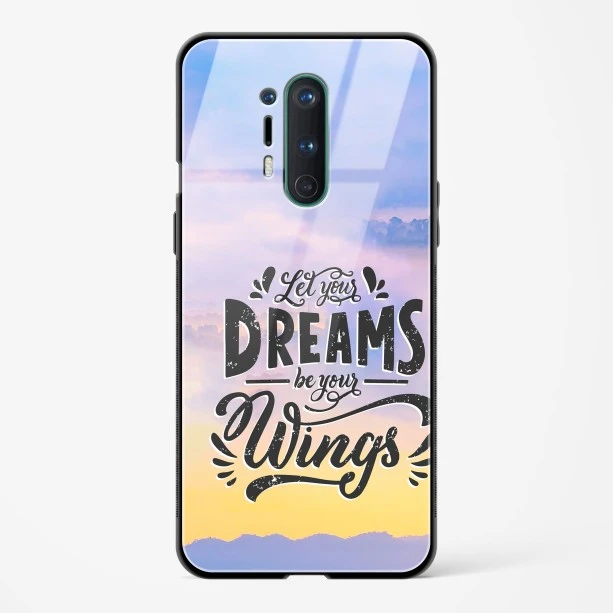 Glass Case For OnePlus 8 Pro - Dreams Are Your Wings