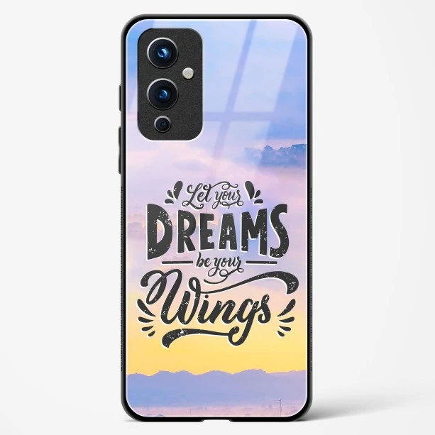 Glass Case For OnePlus 9 - Dreams Are Your Wings