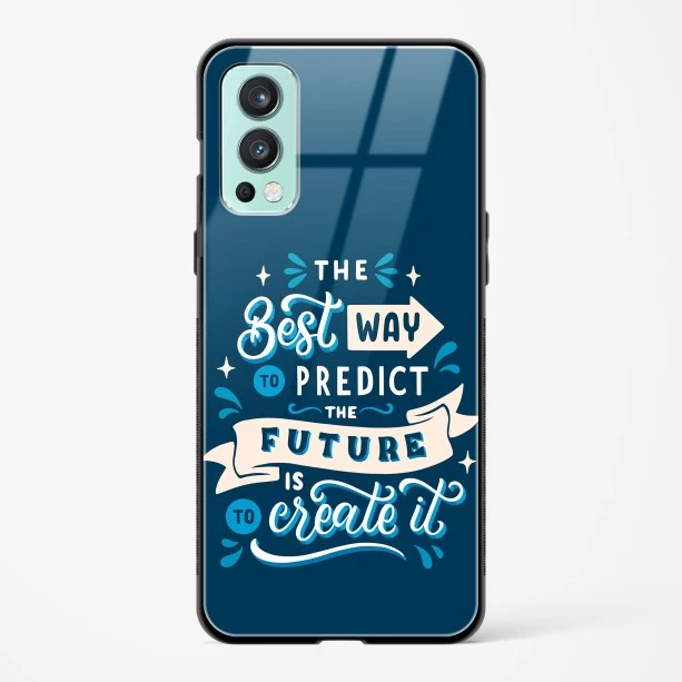 Glass Case For OnePlus Nord 2 - Create Your Future