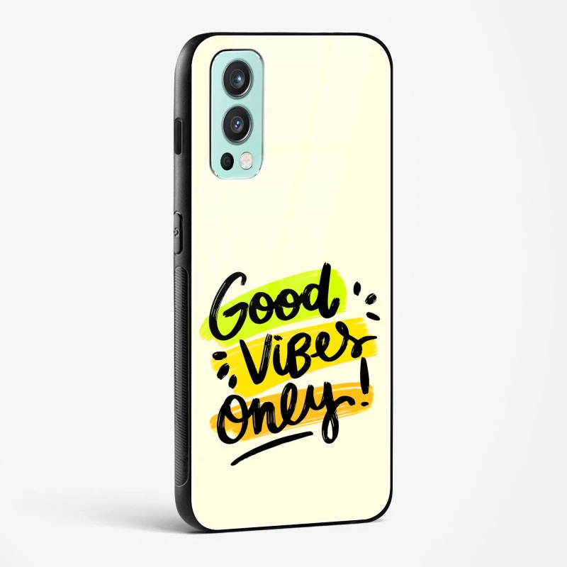 Glass Case For OnePlus Nord 2 - Good Vibes Only