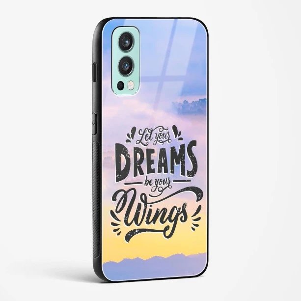 Glass Case For OnePlus Nord 2 - Dreams Are Your Wings